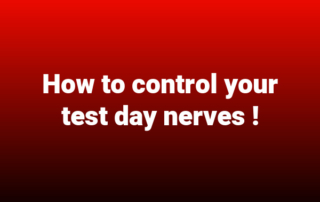 How To Control Your Test Day Nerves