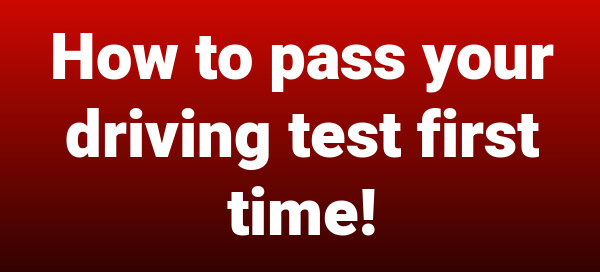 How To Pass Your Driving Test First Time