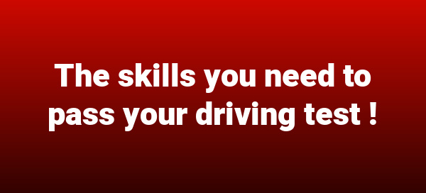 The Skills You Need To Pass Your Driving Test